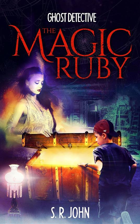 Ghost Detective The Magic Ruby - S R John - ebook