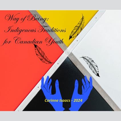 Way of Being: Indigenous Traditions for Canadian Youth