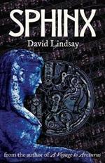 Sphinx: from the author of A Voyage to Arcturus