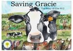 Saving Gracie: The Story of Cow 812