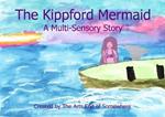 The Kippford Mermaid: A Multi-Sensory Story