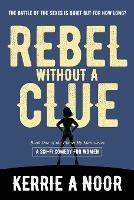 Rebel Without A Clue: A Sci Fi Comedy Where Women Rule