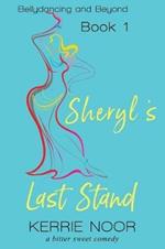 Sheryl's Last Stand: A Bitter Sweet Comedy