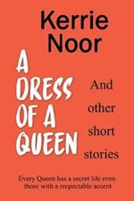 A Dress For A Queen And Other Short Stories