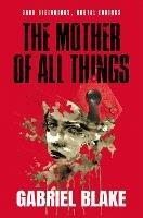 The Mother of All Things: Book One