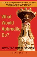 What Would Aphrodite Do?