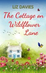 The Cottage on Wildflower Lane