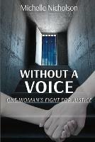 Without A Voice: One Woman's Fight For Justice