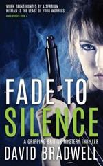 Fade To Silence: A Gripping British Mystery Thriller - Anna Burgin Book 3