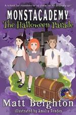 The Halloween Parade: A (Dyslexia Adapted) Monstacademy Mystery