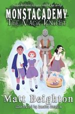 The Magic Knight: You're The Monster!