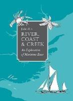 River, Coast and Creek: - an Exploration of Maritime Essex