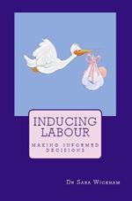 Inducing Labour: making informed decisions