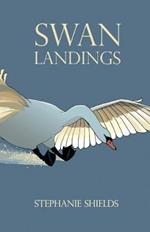 Swan Landings: A Short Story Collection