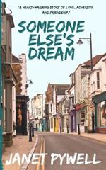 Someone Else's Dream: A heart-warming story of love, adversity and friendship