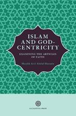 Islam and God-Centricity: Examining the Articles of Faith