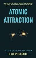 Atomic Attraction: The Psychology of Attraction