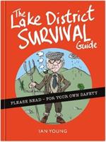 The Lake District Survival Guide: The essential toolkit for surviving life in Cumbria as a tourist or local