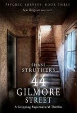 Psychic Surveys Book Three: 44 Gilmore Street