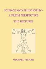 Science and Philosophy - A Fresh Perspective