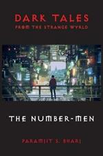 Dark Tales From The Strange Wyrld: The Number-Men