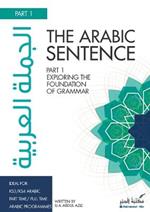 The Arabic Sentence: Exploring the foundation of grammar