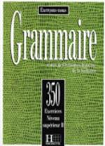 Exercons-Nous: 350 Exercices De Grammaire - Livre De l'Eleve Niveau Superieur II