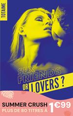 Sex friends or lovers ?