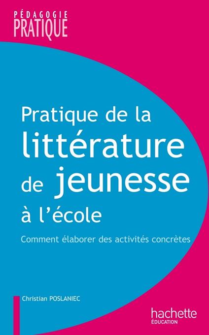 Pratique de la littérature de jeunesse à l'école