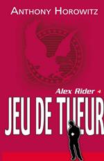 Alex Rider 4 - Le jeu du tueur