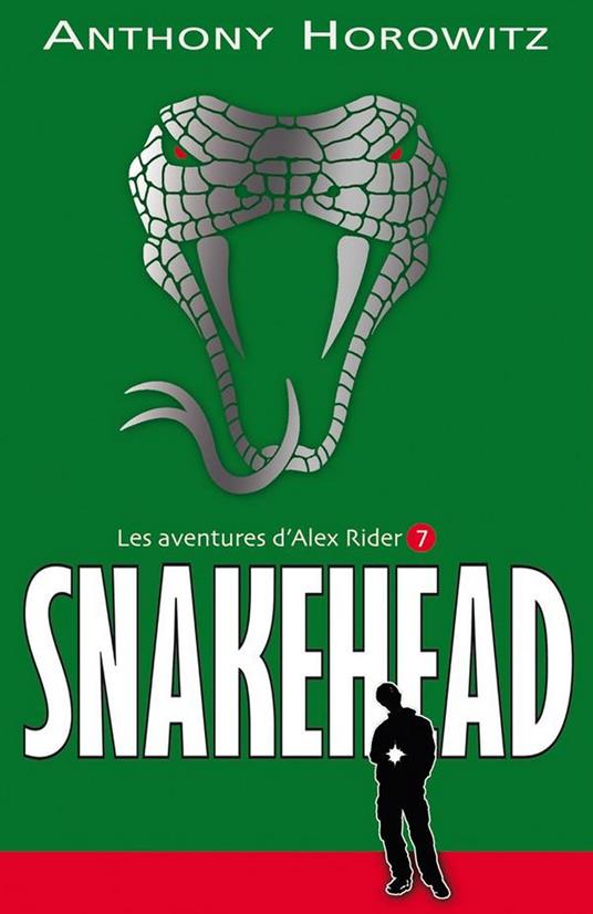 Alex Rider 7- Snakehead - Anthony Horowitz,Annick Le Goyat - ebook