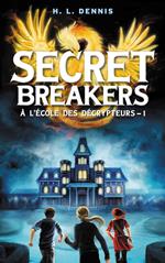 Secret breakers (À l'école des décrypteurs) Tome 1