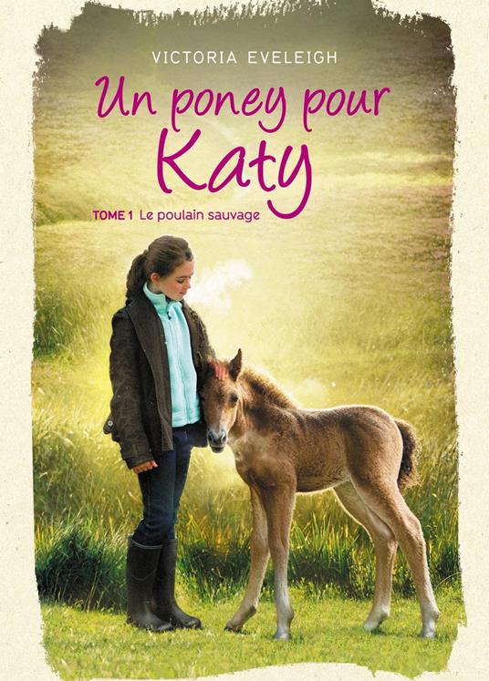 Un poney pour Katy - Tome 1 - Victoria Eveleigh - ebook