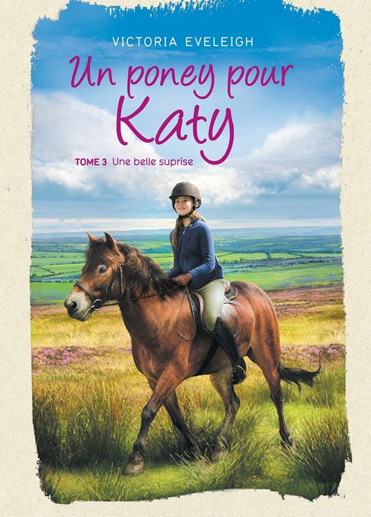 Un poney pour Katy - Tome 3 - Victoria Eveleigh - ebook