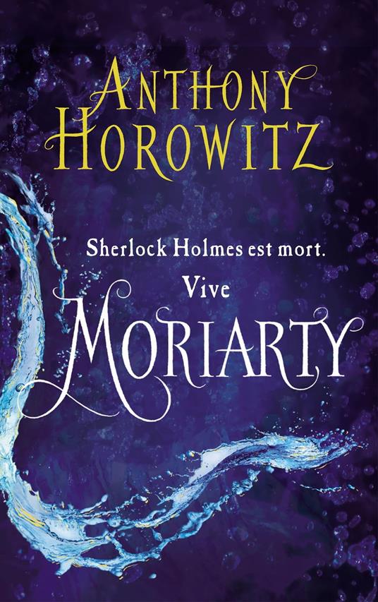 Sherlock Holmes - Tome 2 - Moriarty - Anthony Horowitz - ebook