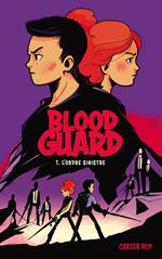 Blood Guard 1 - L'Ordre sinistre