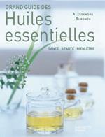 Grand guide des huiles essentielles