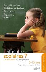 Difficultés scolaires : les solutions au cas par cas (5-15 ans)