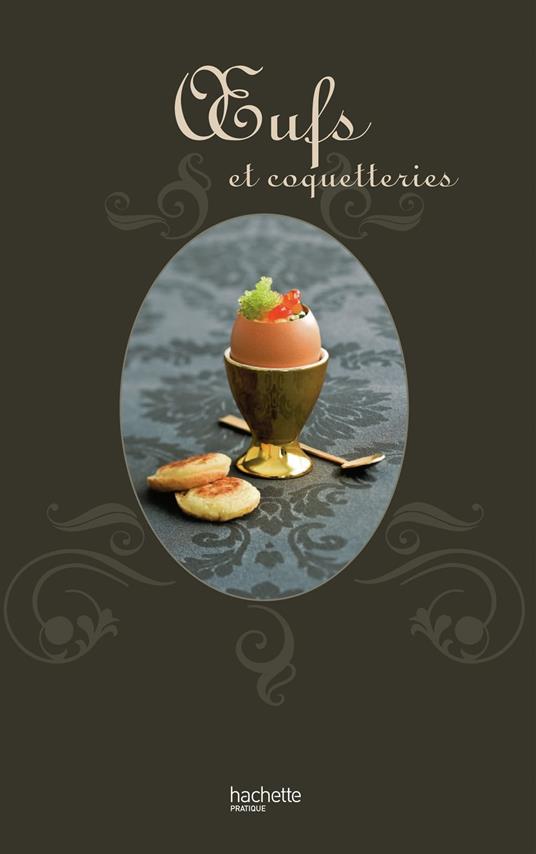 Oeufs et coquetteries