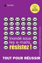 Inondé sous les e-mails, résistez !