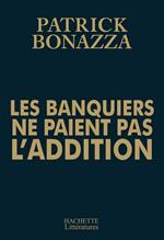 Les banquiers ne paient pas l'addition