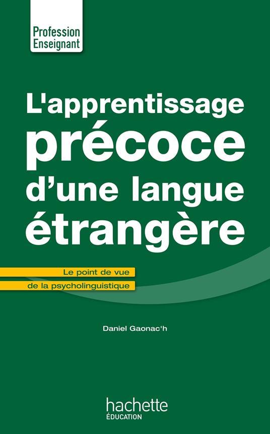 L'Apprentissage précoce d'une langue étrangère