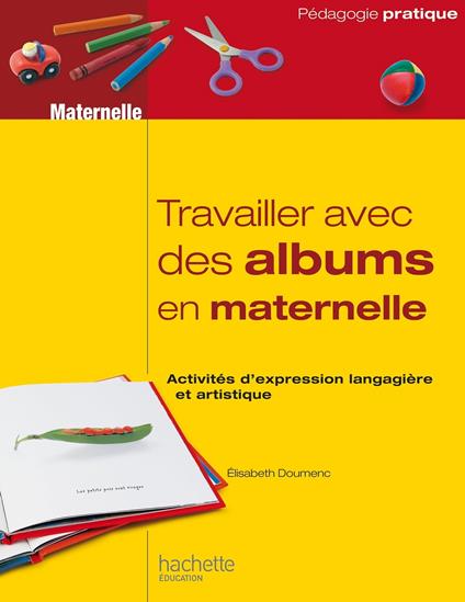 Travailler avec des albums en maternelle