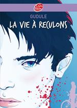 La vie à reculons