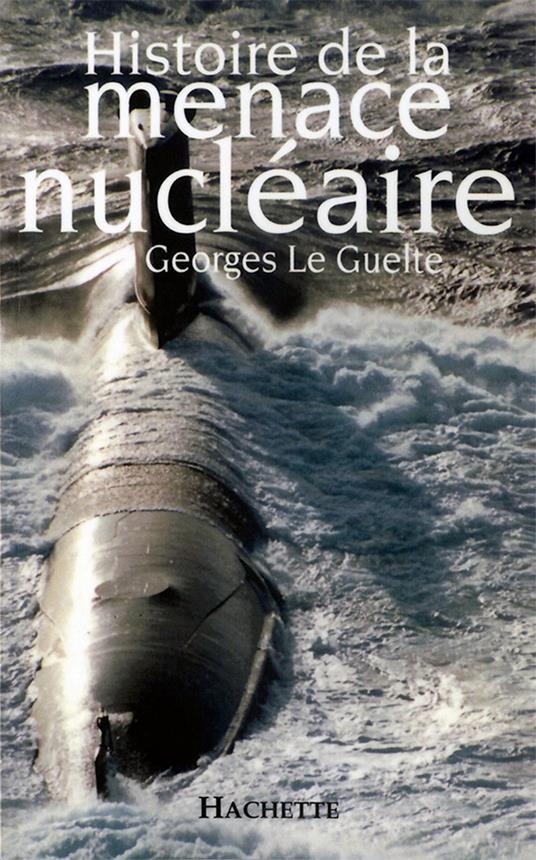 Histoire de la menace nucléaire