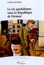 La vie quotidienne sous la république de Weimar