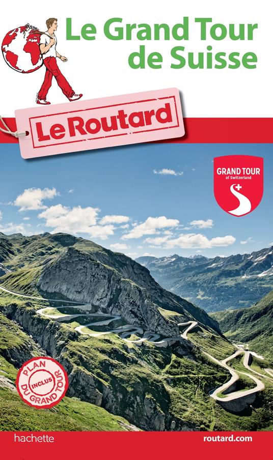 Guide du Routard Grand Tour de Suisse 2016