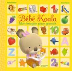 Bébé Koala - Mon imagier pour grandir