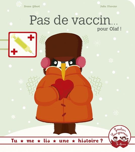 Pas de vaccin pour Olaf - Bruno Gibert,Julie Mercier - ebook