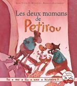 Tu me lis une histoire ? Les deux mamans de Petirou